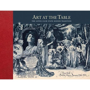 Art at the Table: The Lotos Club State Dinner Tradition