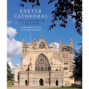 Exeter Cathedral: The Garden of Paradise