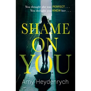 Shame on You: The addictive psychological thriller that will make you question everything you read online