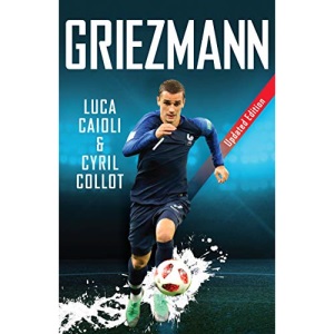Griezmann: Updated Edition: 37 (Luca Caioli)