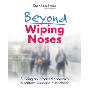Beyond Wiping Noses: Building an informed approach to pastoral leadership in schools