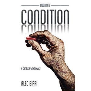 Condition: Book One - A Medical Miracle?