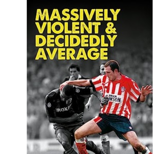 Massively Violent & Decidedly Average