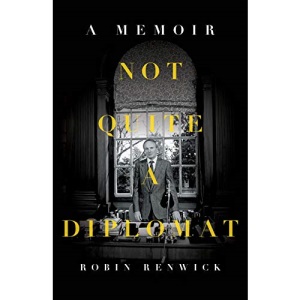 Not Quite A Diplomat: A Memoir