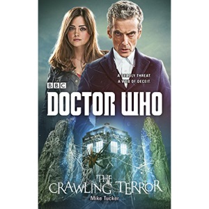 Doctor Who: The Crawling Terror (12th Doctor novel): Tucker Mike