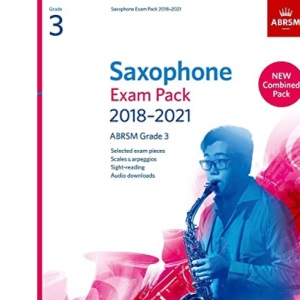 Saxophone Exam Pack 2018-2021, ABRSM Grade 3: Selected from the 2018-2021 syllabus. 2 Score & Part, Audio Downloads, Scales & Sight-Reading (ABRSM Exam Pieces)