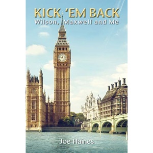 Kick 'Em Back: Wilson, Maxwell and Me