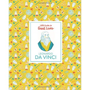 Little Guides to Great Lives: Leonardo Da Vinci