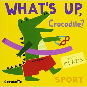 What's Up Crocodile?: Sport: 4 (What's Up?, 4)