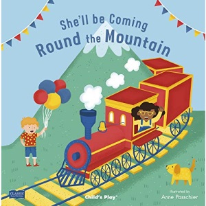 She'll Be Coming 'Round the Mountain (Classic Books with Holes 8x8)