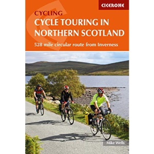 Cycle Touring in Northern Scotland: 528 mile circular route from Inverness (Cicerone Cycling Guides)
