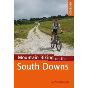 Mountain Biking on the South Downs: 26 graded routes including the South Downs Way