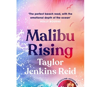 Malibu Rising: THE SUNDAY TIMES BESTSELLER AS SEEN ON TIKTOK (California dream (crossover) serie, 3)