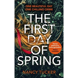 The First Day of Spring: Discover the year’s most page-turning thriller
