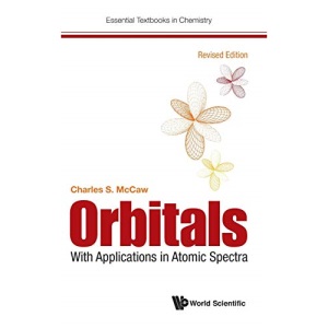 Orbitals: With Applications In Atomic Spectra (Revised Edition) (Essential Textbooks in Chemistry): 0: 1