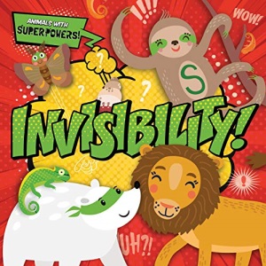 Invisibility! (Animals With Superpowers!)