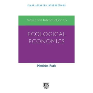 Advanced Introduction to Ecological Economics (Elgar Advanced Introductions Series)