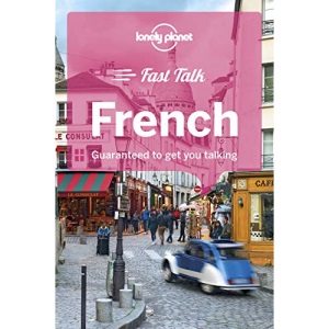 Lonely Planet Fast Talk French (Phrasebook)