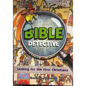 Bible Detective: Looking for the First Christians