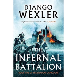 The Infernal Battalion (The Shadow Campaigns): 5