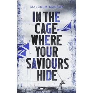 In the Cage Where Your Saviours Hide