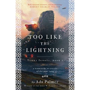 Too Like the Lightning: 1 (Terra Ignota)