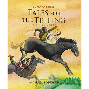 Tales for the Telling: Irish Folk and Fairy Tales: Irish Folk & Fairy Tales