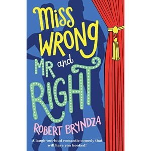 Miss Wrong and Mr Right: A laugh-out-loud romantic comedy that will have you hooked!