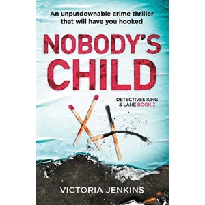 Nobody's Child: An unputdownable crime thriller that will have you hooked: Volume 3 (Detectives King and Lane)