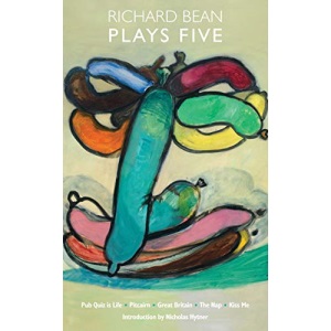 Richard Bean: Plays Five: 5: Great Britain/The Nap/Pub Quiz Is Life/Pitcairn/kiss Me (Oberon Modern Playwrights)