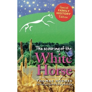 The Scouring of the White Horse: a Novel: Family history edition