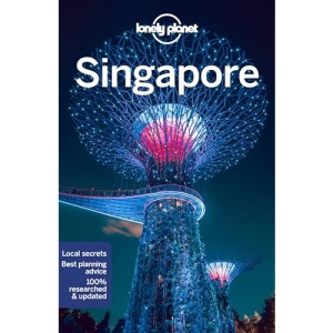 Lonely Planet Singapore: Lonely Planet's most comprehensive guide to the city (Travel Guide)
