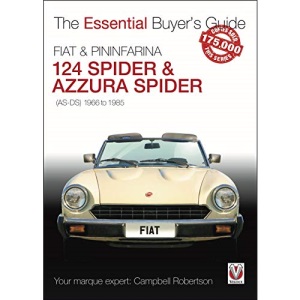 FIAT 124 Spider & Pininfarina Azurra Spider: (AS-DS) 1966 to 1985 (The Essential Buyer's Guide)