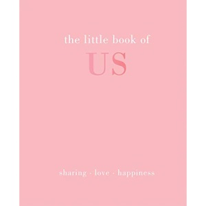 The Little Book of Us: Sharing | Love | Happiness