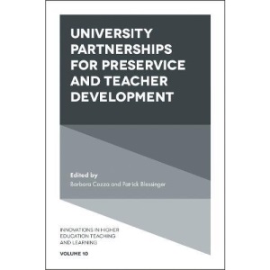 University Partnerships for Preservice and Teacher Development: 10 (Innovations in Higher Education Teaching and Learning) (Innovations in Higher Education Teaching and Learning, 10)