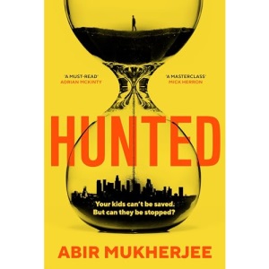 Hunted: 'Twists you won't see coming, nail-biting suspense... and a father battling to save his family.' STEVE CAVANAGH