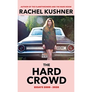 The Hard Crowd: Essays 2000–2020