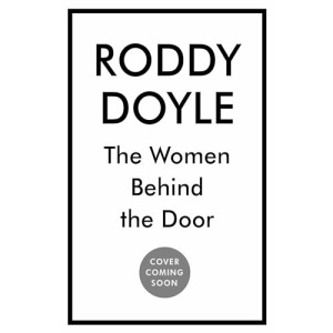 The Women Behind the Door: ‘The undisputed laureate of ordinary lives’ Sunday Times