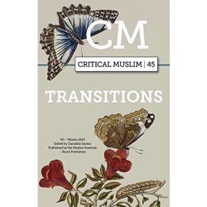 Critical Muslim 45: Transitions
