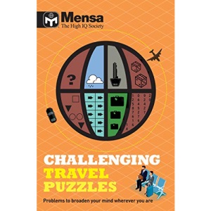 Mensa: Challenging Travel Puzzles: Problems to broaden your mind wherever you are