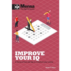 Mensa - How to Excel at IQ Tests: A series of tests and tips to transform your puzzle scores