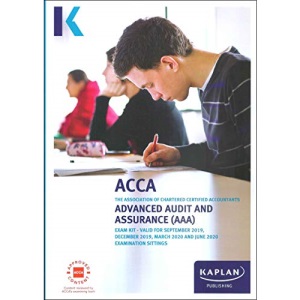 ADVANCED AUDIT AND ASSURANCE (INT/UK) - EXAM KIT (Kaplan Approved Acca)