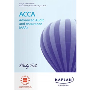 ADVANCED AUDIT AND ASSURANCE (AAA - INT/UK) - STUDY TEXT (202021)