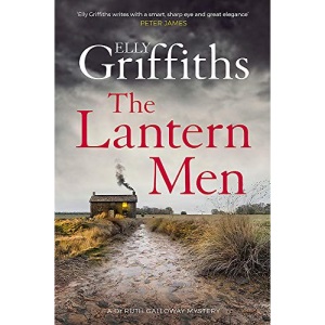 The Lantern Men: Dr Ruth Galloway Mysteries 12 (The Dr Ruth Galloway Mysteries)