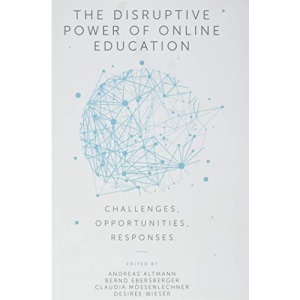 The Disruptive Power of Online Education: Challenges, Opportunities, Responses