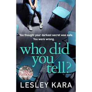 Who Did You Tell?: From the bestselling author of The Rumour