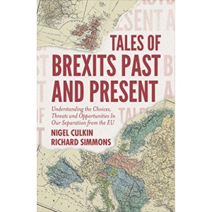 Tales of Brexits Past and Present: Understanding the Choices, Threats and Opportunities In Our Separation from the EU