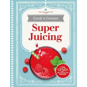 Super Juicing (Cook's Corner)