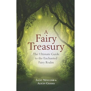 A Fairy Treasury: The Ultimate Guide to the Enchanted Fairy Realm