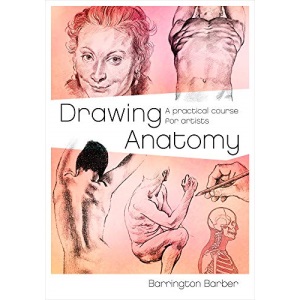 Drawing Anatomy: A Practical Course for Artists